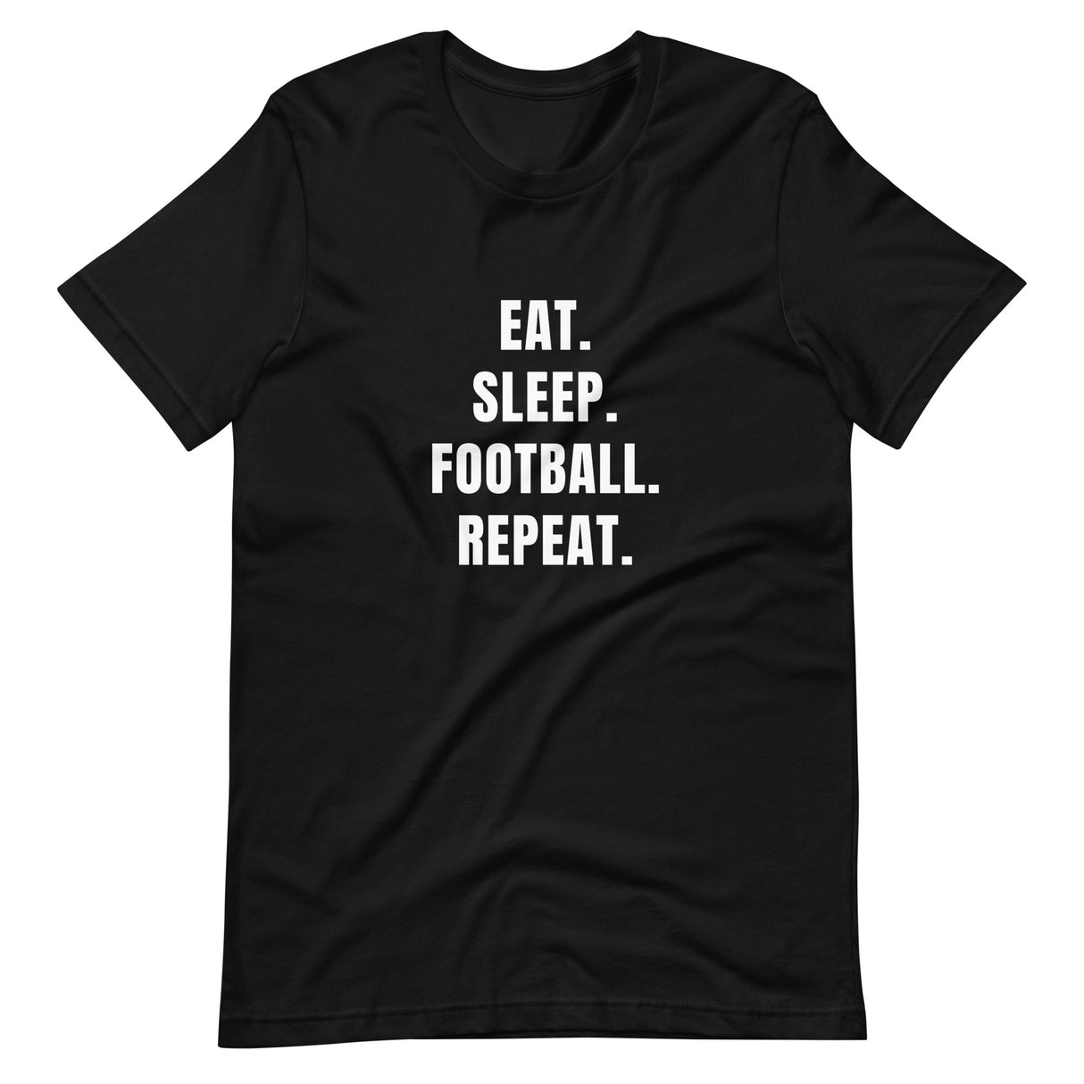 Eat. Sleep. Football. Repat. T-paita