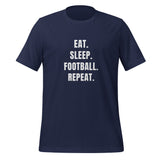 Eat. Sleep. Football. Repat. T-paita